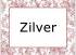 Zilver